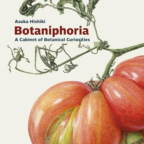 Botaniphoria: A Cabinet of Botanical Curiosities (Botanical Art Portfolios)