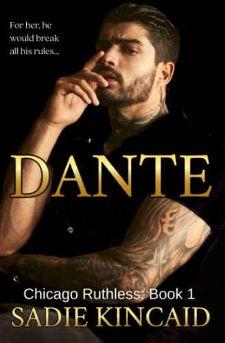 Dante: A Dark Mafia, Enemies to Lovers Romance (Chicago Ruthless)