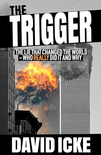 The Trigger: The Lie That Changed the World