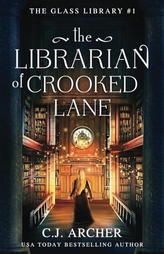 The Librarian of Crooked Lane (The Glass Library)