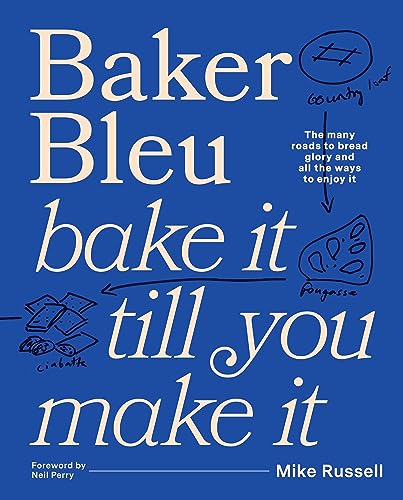 Baker Bleu The Book: Bake it till you make it