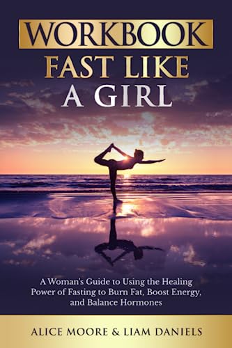 Workbook: Fast Like a Girl by Dr. Mindy Pelz: An Interactive Guide to Dr. Mindy Pelz