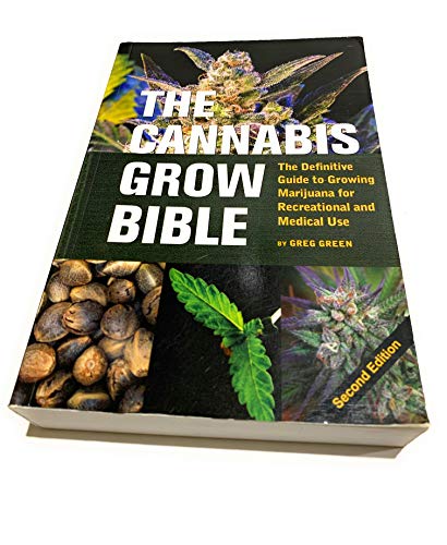 The Cannabis Grow Bible: The Definitive Guide to Growing Marijuana for Recreational and Medical Use (Ultimate Series)