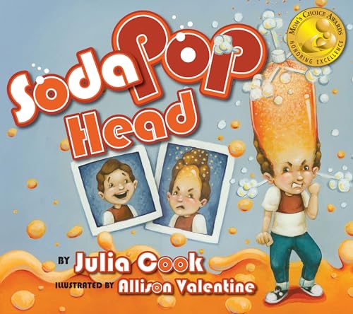 Soda Pop Head: A Picture Book About Taming Tempers and Managing Anger