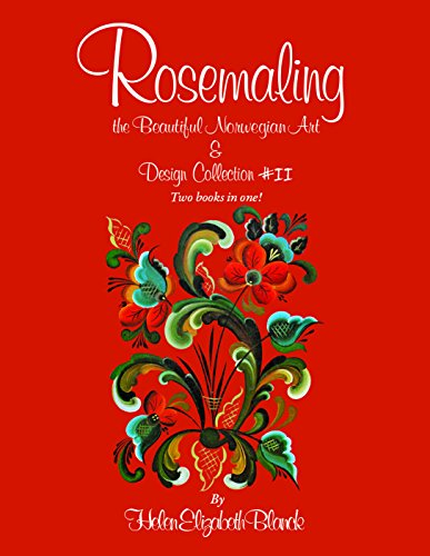 Rosemaling the Beautiful Norwegian Art