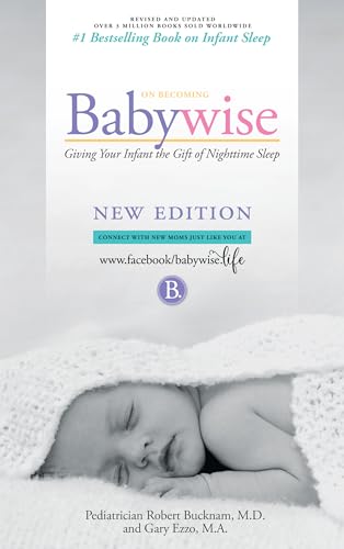 On Becoming Babywise: Giving Your Infant the Gift of Nighttime Sleep "2019 edition"- Interactive Support