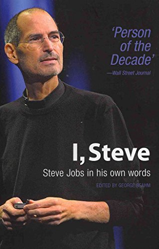 I, Steve: Steve Jobs In His Own Words (In Their Own Words)