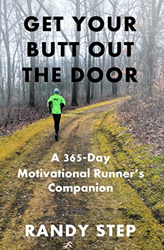 Get Your Butt Out the Door: A 365-Day Motivational Runner