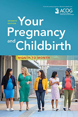 Your Pregnancy and Childbirth: Month to Month