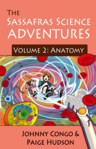 The Sassafras Science Adventures: Volume 2: Anatomy