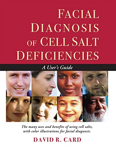 Facial Diagnosis of Cell Salt Deficiencies: A User