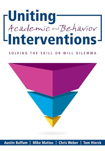 Uniting Academic and Behavior Interventions: Solving the Skill or Will Dilemma