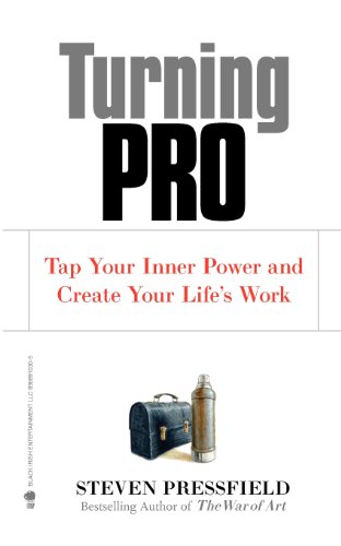 Turning Pro: Tap Your Inner Power and Create Your Life