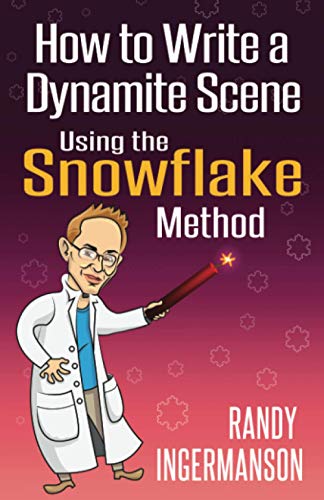 How to Write a Dynamite Scene Using the Snowflake Method (Advanced Fiction Writing)