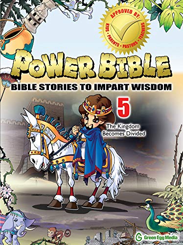 Power Bible: Bible Stories To Impart Wisdom # 5-The Kingdom Becomes Divided