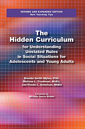 The Hidden Curriculum: Practical Solutions for Understanding Unstated Rules in Social Situations