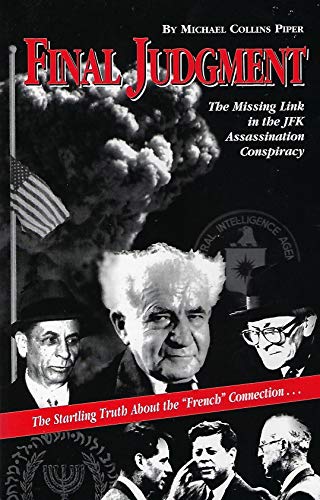 Final Judgment - The Missing Link In The JFK Assassination Conspiracy - Volume 1