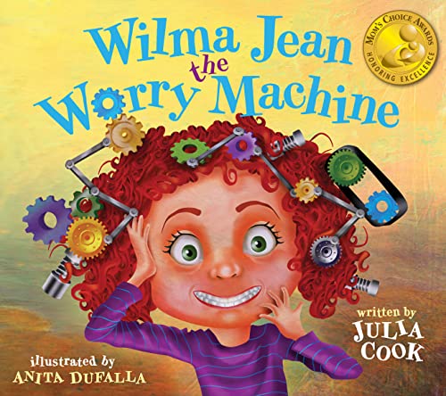 Wilma Jean the Worry Machine: A Picture Book About Worry and Anxiety