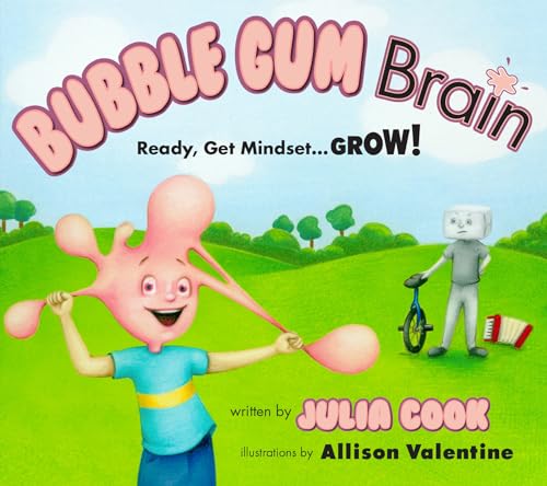 Bubble Gum Brain: A Picture Book About Growth Mindset