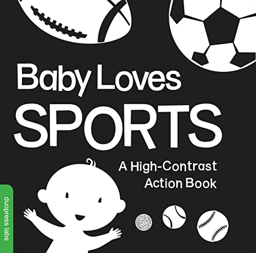 Baby Loves Sports: A Durable High-Contrast Black-and-White Board Book that Introduces Sports to Newborns and Babies (High-Contrast Books)