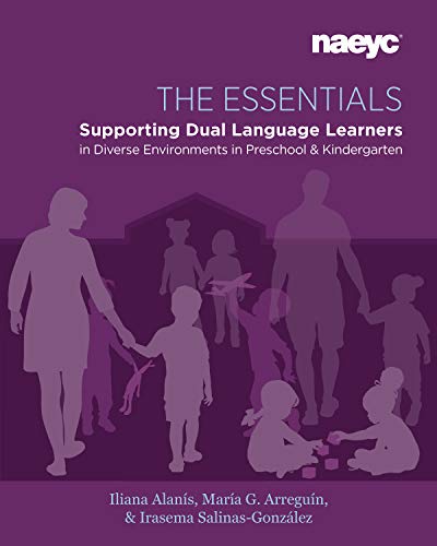 The Essentials: Dual Language Learners in Diverse Environments in Preschool and Kindergarten