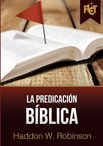 La predicación bíblica (con Guía de estudio FLET) (Spanish Edition)