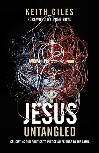 Jesus Untangled: Crucifying Our Politics to Pledge Allegiance to the Lamb