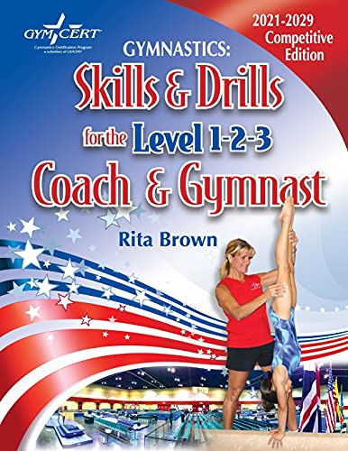 Gymnastics: Skills & Drills for the Level 1, 2 & 3 Coach & Gymnast