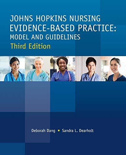 Johns Hopkins Nursing Evidence-Based Practice: Model and Guidelines