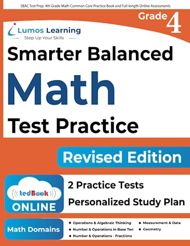 SBAC Test Prep: 4th Grade Math Common Core Practice Book and Full-length Online Assessments: Smarter Balanced Study Guide With Performance Task (PT) ... Testing (CAT) (SBAC by Lumos Learning)