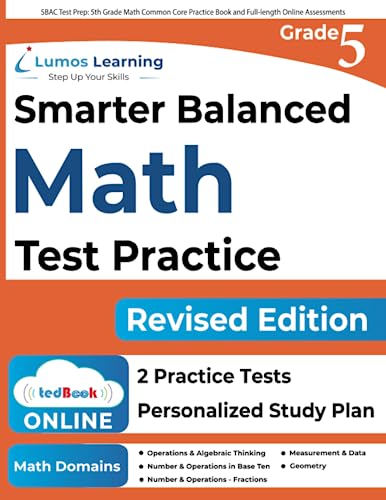 SBAC Test Prep: 5th Grade Math Common Core Practice Book and Full-length Online Assessments: Smarter Balanced Study Guide With Performance Task (PT) ... Testing (CAT) (SBAC by Lumos Learning)