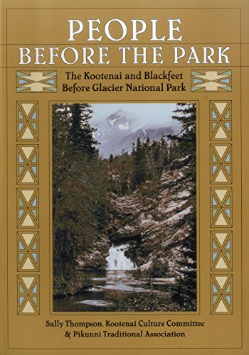 People Before the Park: The Kootenai and Blackfeet before Glacier National Park