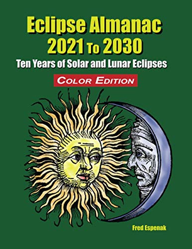 Eclipse Almanac 2021 to 2030 - Color Edition