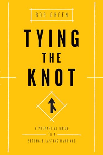 Tying the Knot: A Premarital Guide to a Strong and Lasting Marriage