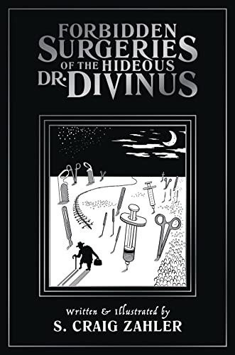 Forbidden Surgeries of the Hideous Dr. Divinus