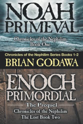 Chronicles of the Nephilim Series Books 1-2: Enoch Primordial and Noah Primeval