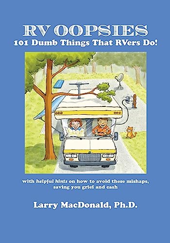 RV Oopsies: 101 Dumb Things That RV