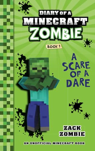 Diary of a Minecraft Zombie Book 1: A Scare of a Dare