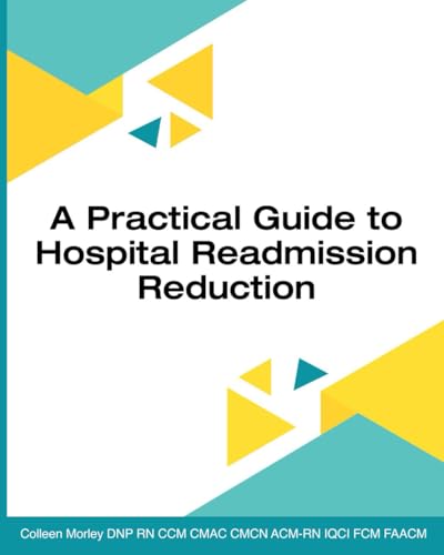 A Practical Guide to Hospital Readmission Reduction