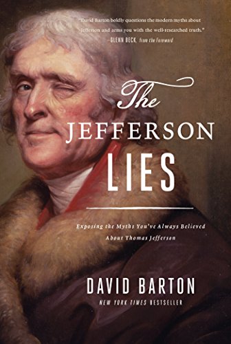 The Jefferson Lies: Exposing the Myths You