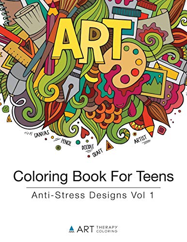 Coloring Book For Teens: Anti-Stress Designs Vol 1 (Coloring Books For Teens)