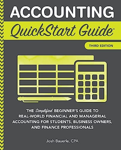 Accounting QuickStart Guide: The Simplified Beginner