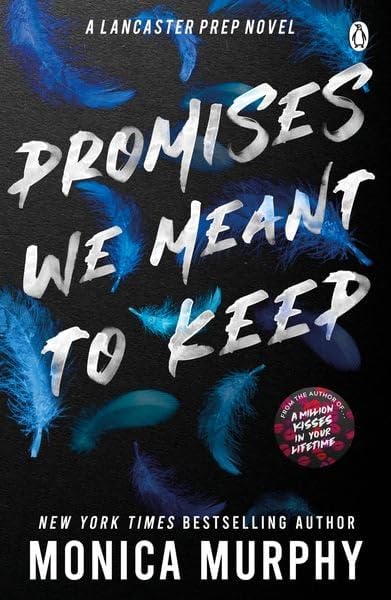 Promises We Meant to Keep: A Lancaster Novel (Lancaster Prep)