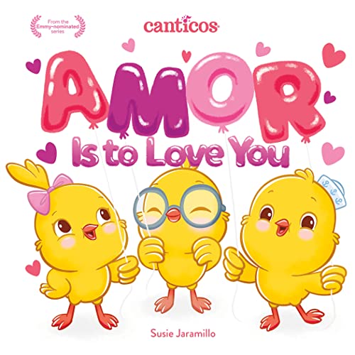 Amor Is to Love You: A Bilingual Lift-the-Flap Book (Canticos)