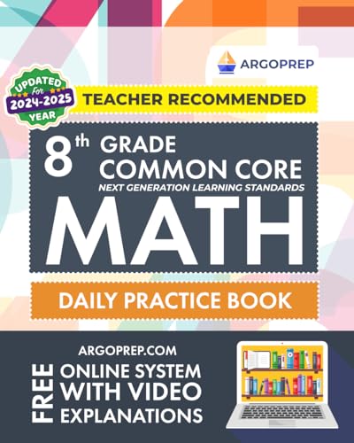 8th Grade Common Core Math: Daily Practice Workbook | 1000+ Practice Questions and Video Explanations | Argo Brothers (Next Generation Learning Standards Aligned (NGSS))