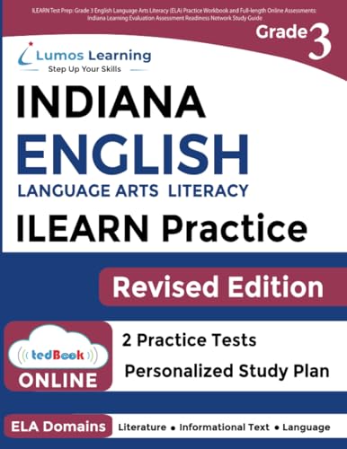 ILEARN Test Prep: Grade 3 English Language Arts Literacy (ELA) Practice Workbook and Full-length Online Assessments: Indiana Learning Evaluation ... Study Guide (ILEARN by Lumos Learning)