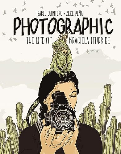 Photographic: The Life of Graciela Iturbide