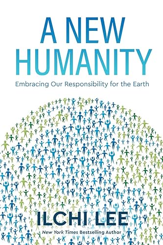 A New Humanity: Embracing Our Responsibility for the Earth