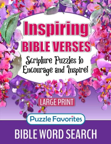 Inspiring Bible Verses Word Search Book Large Print: Featuring Inspirational Scripture Verses to Encourage and Inspire You in Christian Faith and Hope (Bible Word Search - Series)