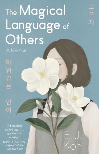 The Magical Language of Others: A Memoir